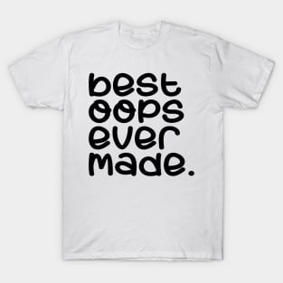 Best oops ever made T-Shirt